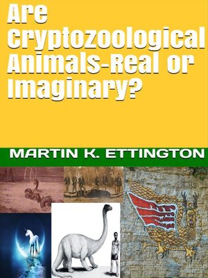 cover image of Are Cryptozoological Animals-Real or Imaginary?
